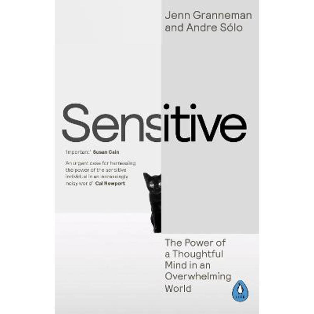 Sensitive: The Power of a Thoughtful Mind in an Overwhelming World (Paperback) - Jenn Granneman